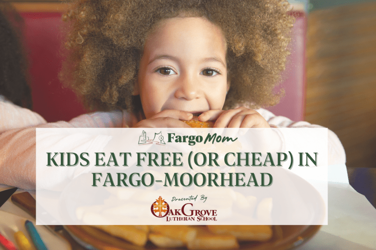 Kids Eat Free {or Cheap} in Fargo & Moorhead